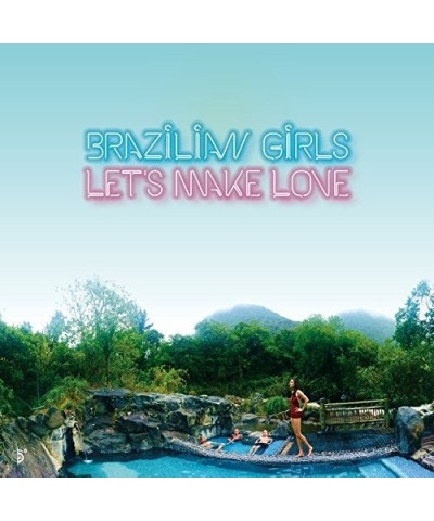 Brazilian Girls Let's Make Love Vinyl Record $4.60 Vinyl