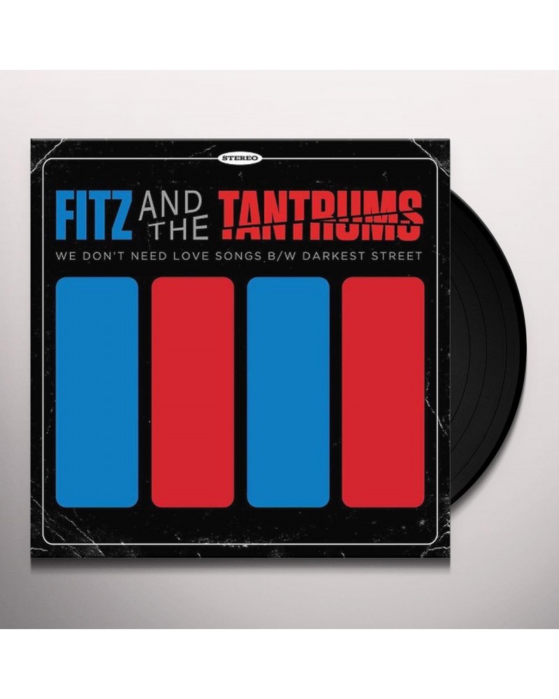 Fitz and The Tantrums WE DON'T NEED LOVE SONGS B/W DARKEST STREET Vinyl Record $10.87 Vinyl