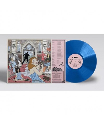 CMAT If My Wife New I'd Be Dead (Blue) Vinyl Record $11.48 Vinyl