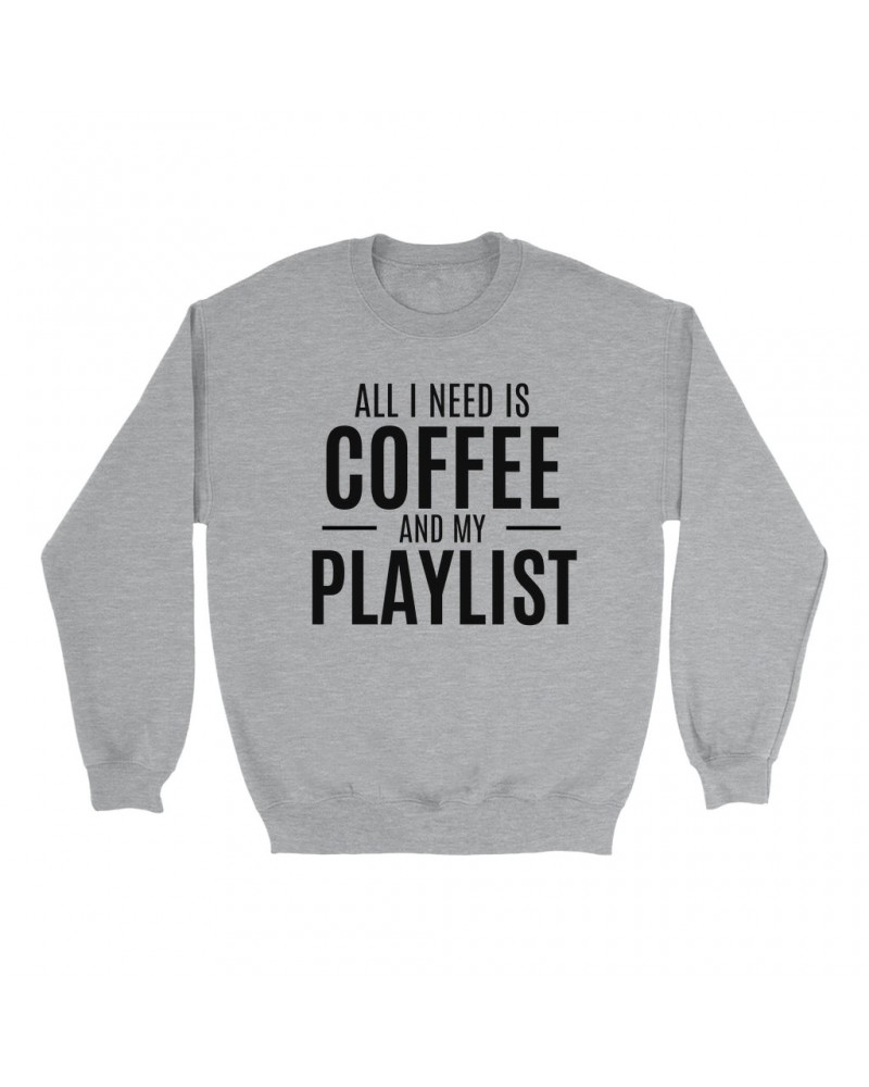 Music Life Sweatshirt | All I Need Is Coffee & Music Sweatshirt $26.31 Sweatshirts