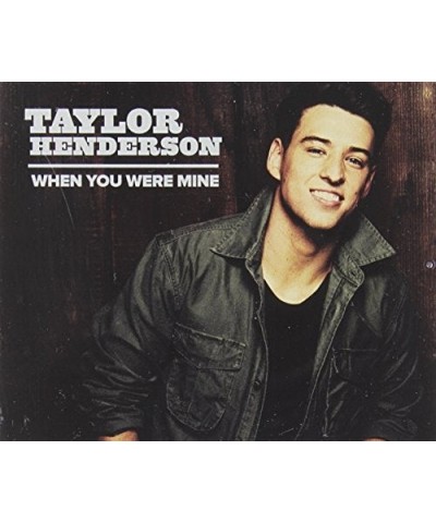 Taylor Henderson WHEN YOU WERE MINE CD $13.17 CD