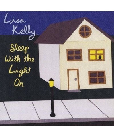 Lisa Kelly SLEEP WITH THE LIGHT ON CD $55.96 CD