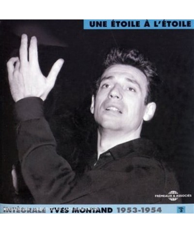 Yves Montand COMPLETE YVES MONTAND 3: UNE ETOILE A L'ETOILE CD $15.69 CD