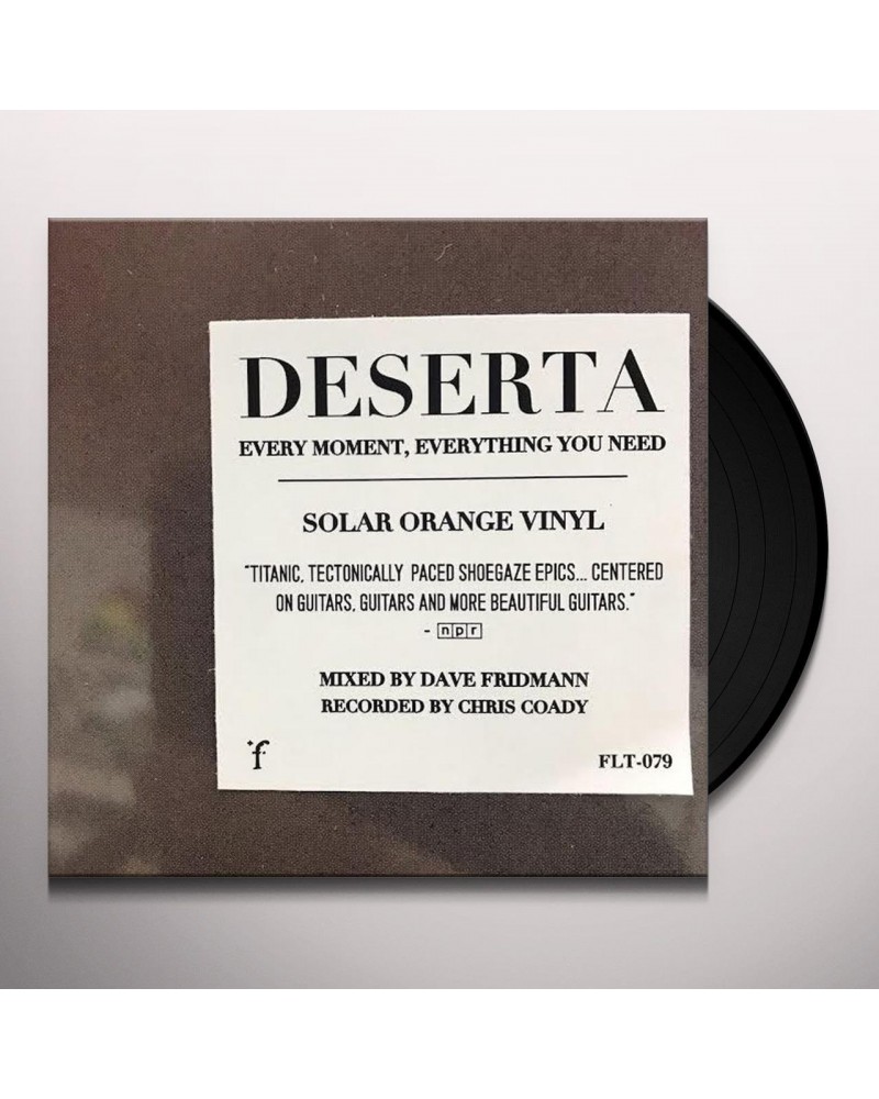 Deserta EVERY MOMENT EVERYTHING YOU NEED Vinyl Record $5.92 Vinyl