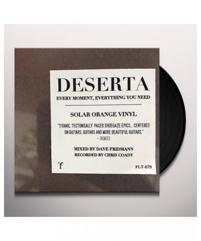 Deserta EVERY MOMENT EVERYTHING YOU NEED Vinyl Record $5.92 Vinyl