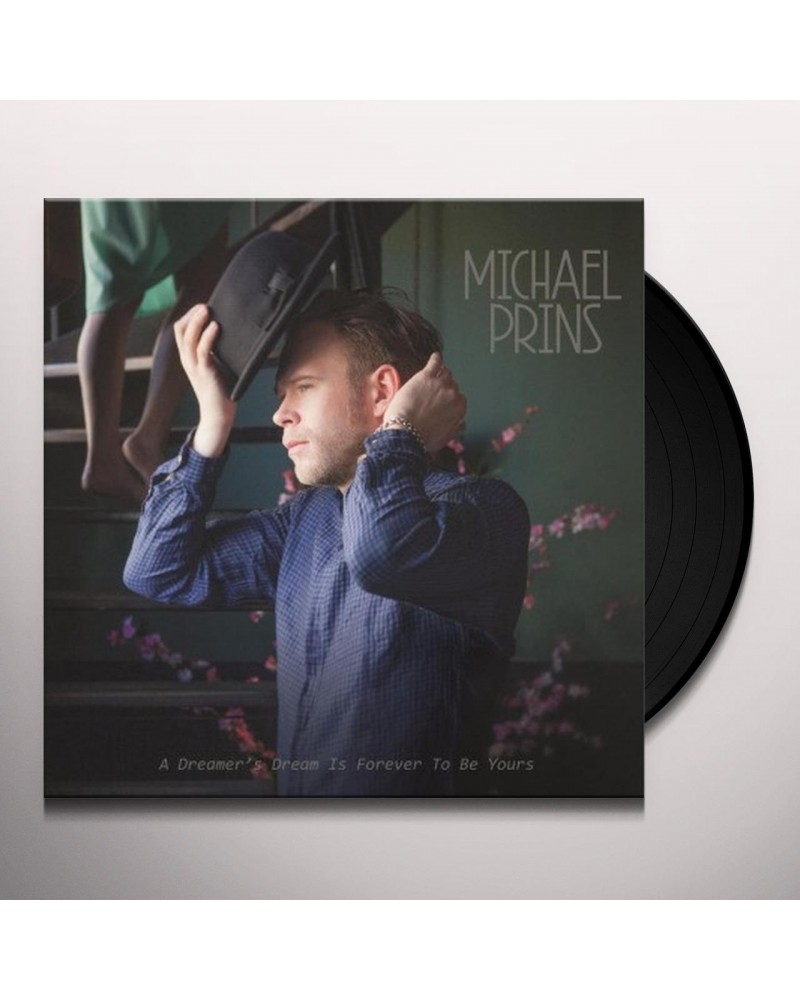 Michael Prins DREAMER'S DREAM IS FOREVER TO BE YOURS Vinyl Record $10.11 Vinyl