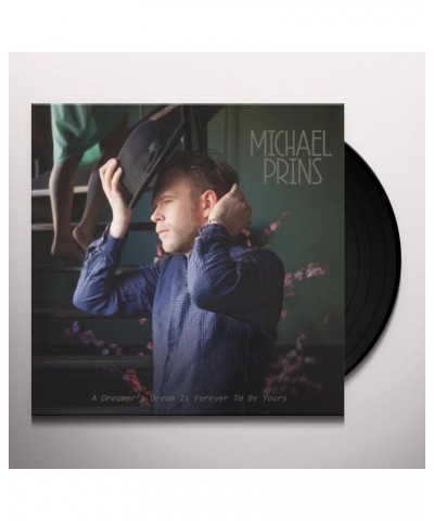 Michael Prins DREAMER'S DREAM IS FOREVER TO BE YOURS Vinyl Record $10.11 Vinyl