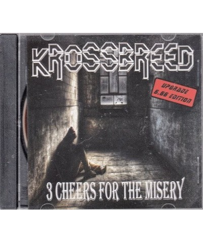 Krossbreed 3 CHEERS FOR THE MISERY CD $8.97 CD