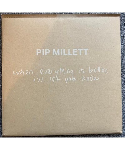 Pip Millett WHEN EVERYTHING IS BETTER I'LL LET YOU KNOW Vinyl Record $7.64 Vinyl