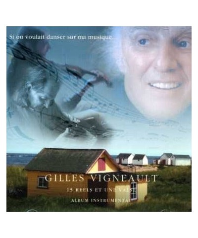 Gilles Vigneault SI ON VOULAIT DANSER SUR MA MUSIQUE CD $9.55 CD