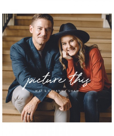 Mat and Savanna Shaw Picture This - CD $11.99 CD