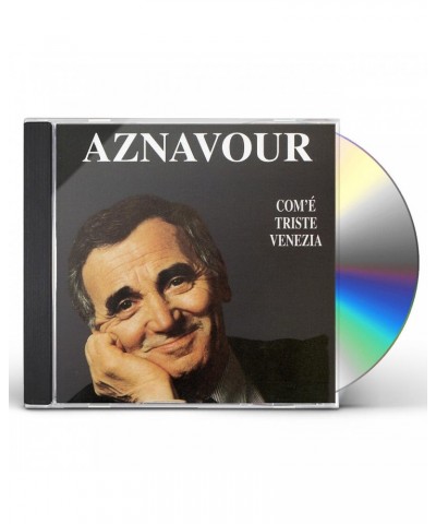 Charles Aznavour COM'E TRISTE VENEZIA CD $9.11 CD