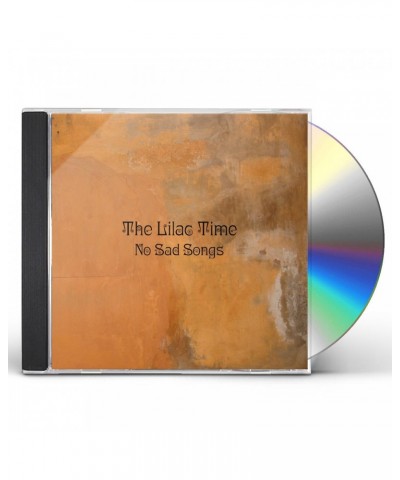 The Lilac Time NO SAD SONGS CD $30.39 CD