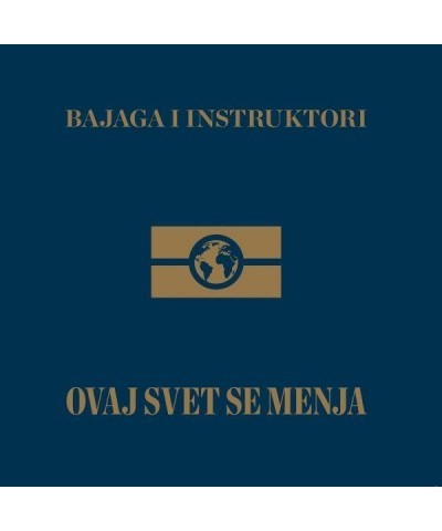 Bajaga & Instruktori OVAJ SVET SE MENJA (LP) (Vinyl) $18.79 Vinyl